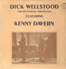 Dick Wellstood - Dick Wellstood And His Famous Orchestra Featuring Kenny Davern