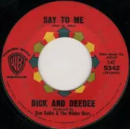 Dick And Dee Dee - Say To Me