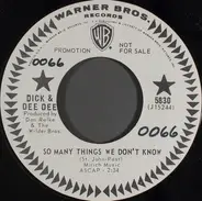 Dick And Dee Dee - So Many Things We Don't Know