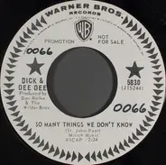 Dick And Dee Dee - So Many Things We Don't Know