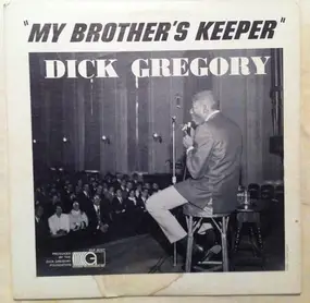 Dick Gregory - My Brother's Keeper