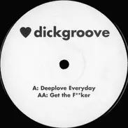 Dickgroove - Deeplove Everyday