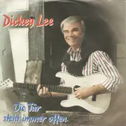 7inch Vinyl Single - Dickey Lee - Die Tür Steht Immer Offen