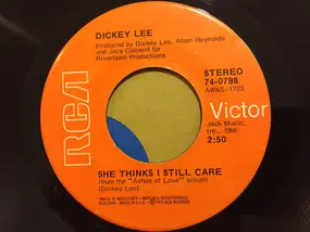 Dickey Lee - She Thinks I Still Care / Baby, Bye Bye