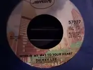 Dickey Lee - Workin' My Way To Your Heart