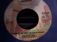 Dickey Lee - Workin' My Way To Your Heart