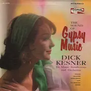 LP - Dick Kesner, His Magic Stradivarius And Orchestra - The Sound Of Gypsy Music