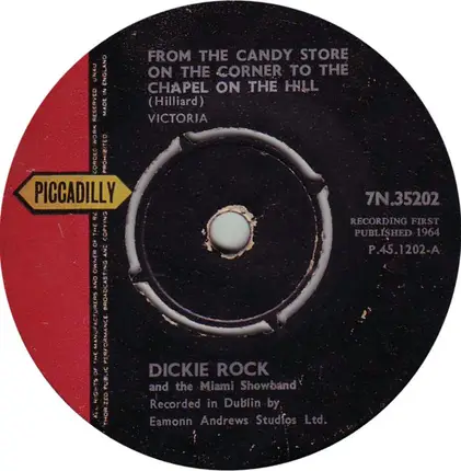Dickie Rock & The Miami Showband - From The Candy Store On The Corner To The Chapel On The Hill