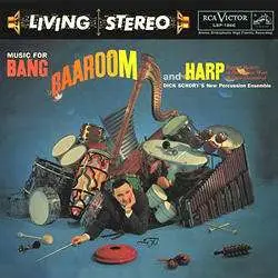 Dick Schory - Music For Bang..