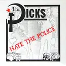 7inch Vinyl Single - Dicks - Hate The Police - incl. Insert