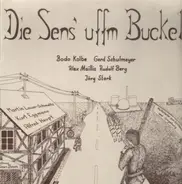 Dickworz Bladde - Die Sens' uffm Buckel