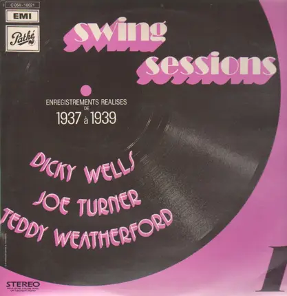 Dicky Wells, Joe Turner, Teddy Weatherford - Swing Sessions 1: 1937-1939