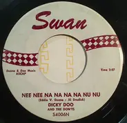 Dicky Doo & The Don'ts - Nee Nee Na Na Na Na Nu Nu / Flip Top Box