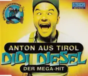 Didi Diesel - Anton Aus Tirol