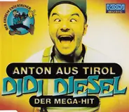 Didi Diesel - Anton Aus Tirol
