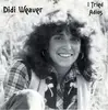 7inch Vinyl Single - Didi Weaver - I Tried / Adios
