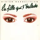 7inch Vinyl Single - Didier Barbelivien - La Fille Qui S'Balade