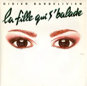 Didier Barbelivien - La Fille Qui S'Balade