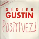 12inch Vinyl Single - Didier Gustin - Positivez !