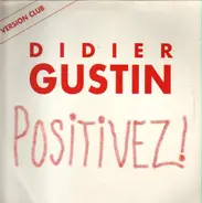 Didier Gustin - Positivez !