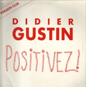 Didier Gustin - Positivez !