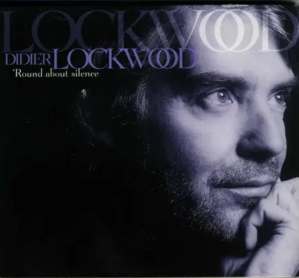 Didier Lockwood - 'Round About Silence