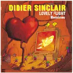 Didier Sinclair - Lovely Flight (Remixes)