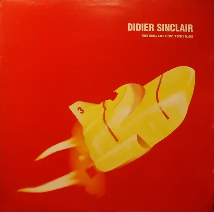 Didier Sinclair - Rush Hour / Take A Trip / Lovely Flight
