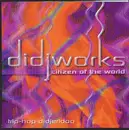 CD - Didjworks - Citizen Of The World