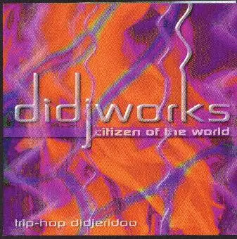Didjworks - Citizen of the World