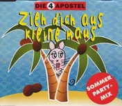 die 4 Apostel - Zieh Dich aus...(Remixe)