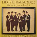 LP - Die 6 Viel-Harmoniker - Wie In Der Guten Alten Zeit