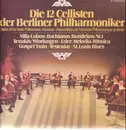 LP - Die 12 Cellisten der Berliner Philharmoniker - Villa-Lobos, Xenakis, Eder - Blue labels