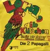 7inch Vinyl Single - Die 2 Papagalli - Lora, Gib Küßchen - Mono