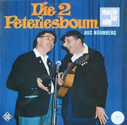 LP - Die 2 Peterlesboum - Die 2 Peterlesboum Aus Nürnberg