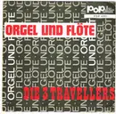 7inch Vinyl Single - Die 3 Travellers - Orgel Und Flöte