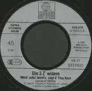 7inch Vinyl Single - Die 3 Z'widern - Werd Scho' Werd'n, Sagt D'Frau Kern