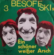 7inch Vinyl Single - Die 3 Besoffskis - Ein Schöner Weißer Arsch