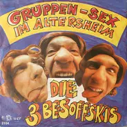 Die 3 Besoffskis - Gruppen-Sex Im Altersheim