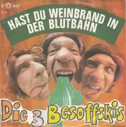 7inch Vinyl Single - Die 3 Besoffskis - Hast Du Weinbrand In Der Blutbahn