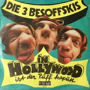 Die 3 Besoffskis - In Hollywood Ist Der Puff Kaputt