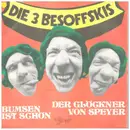 7inch Vinyl Single - Die 3 Besoffskis - Bumsen Ist Schön