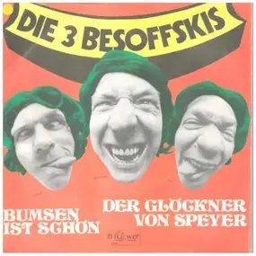 Die 3 Besoffskis - Bumsen Ist Schön