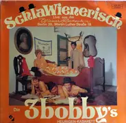 Die 3 Bobbys - SchlaWienerisch - Live Aus Der Wiener Rutsch'n