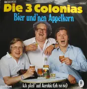 7inch Vinyl Single - Die 3 Colonias - Bier Und 'nen Appelkorn