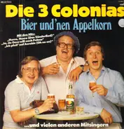 Die 3 Colonias - Bier und'nen Appelkorn