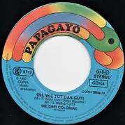 7inch Vinyl Single - Die 3 Colonias - Oh, Wie Tut Das Gut!