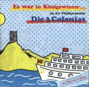 7inch Vinyl Single - Die 3 Colonias - Es War In Königswinter...