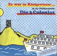 Die 3 Colonias - Es War In Königswinter...