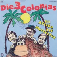 Die 3 Colonias - In Afrika Ist Muttertag